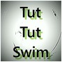inthepocket47 - Tut Tut Swim 