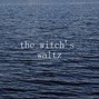 inthepocket47 - The Witch's Waltz