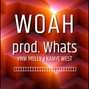 Whats - YNW MELLY x KANYE WEST Type Beat 150bpm - WOAH