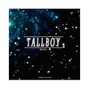 TALLBOY. - Take No Breaks
