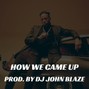 DJ John Blaze - How we came up