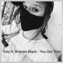 tobymusicproductions - Toby ft. Brandie Black - You Got This