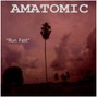 Amatomic Sound - Run Fast