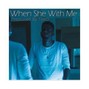 TeeO Productions - When She With Me(Prod. TeeO)