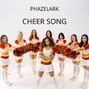 Phazelark - Cheer Song