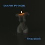 Phazelark - Dark Phaze