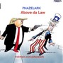 Phazelark - Above da Law
