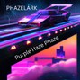 Phazelark - Purple Haze Phaze