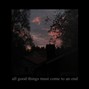 tothegood - all good things must come to an end (feat. endmemory)