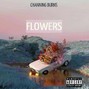 Channing Burns - FLOWERS - PISTA DE LOFI TRAP