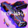 Trip Wavy