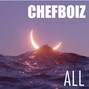 ChefBoi-Z - ALL [BRYSON TILLER X H.E.R TYPE BEAT]