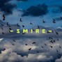 SMIRE - Don't Let Them Catch You