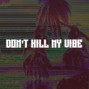 P4R3NZAPP - Don't Kill My Vibe (Juice World, Lil Peep, Iann Dior Type Beat)