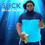 Girl on the Beat - Slick - [FREE Rod Wave Type Beat]
