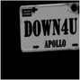 Apollo - Down 4 U
