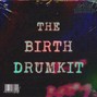 A-DaDreep - THE BIRTH DRUMKIT