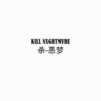 KILL NXGHTMVRE