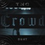 TNC - Crowd