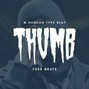 yxssbeats - M huncho x nafe smallz type beat "THUMB" | Trap instrumentals