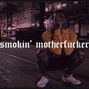 ✮ $uicideGothBoi ✮ - SMOKIN' MOTHERFUCKER / $UICIDEBOY$ TYPE BEAT