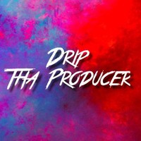 Drip Tha Producer
