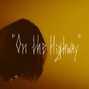 LOVELY CRUCIFIXION - "On the Highway" | LiL Peep Type Beat