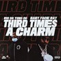 END.OF.RICCO - RIO DA YUNG OG, BABY FACE RAY - THIRD TIMES A CHARM PT 2