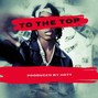 producedbyhott - To The Top 