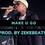 zekebeats - Make U Go|Chris Brown X Roddy Ricch X Kalan FrFr Type Beat 2022