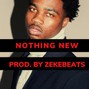 zekebeats - "Nothing New"|Roddy Ricch X Kalan FrFr X Chris Brown Type Beat