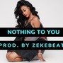 zekebeats - Ann Marie X Summer Walker Type Beat-Nothing To You