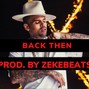 zekebeats - "Back Then"|Chris Brown X Blxst X Kalan FrFr Type Beat