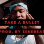 zekebeats - ComptonAssTG X Saviii 3rd X Stupid Young Type Beat-Take A Bullet