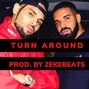 zekebeats - "Turn Around"|Chris Brown X Drake X Jhene Aiko