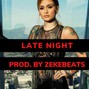 zekebeats - "Late Night"|Kehlani X Roddy Ricch X Jhene Aiko Type Beat