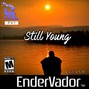 EnderVador - STILL YOUNG
