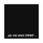 Kyï¿½?ï¿½?ryï¿½?Â«~  - See U Space Cowboy ;)