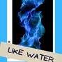 DXRKO - Like Water