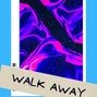 DXRKO - Walk Away