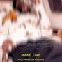 Harrison McQuade - Make Time