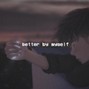 sxmekid - better by myself