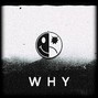 B L A C K W 3 L L - " W H Y "