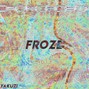 Yakuzi - Froze