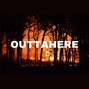 DE3P - OUTTAHERE