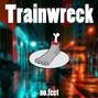 No.Feet - Trainwreck