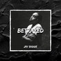 Jay Biggie - Betrayed