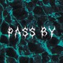 choplife - pass by | prod. by choplife
