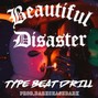 darkceasedark - TYPE BEAT DRILL 2022 - Beautiful Disaster - prod.DARKCEASEDARK 