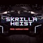 Harissan Fjord - Skrilla Heist